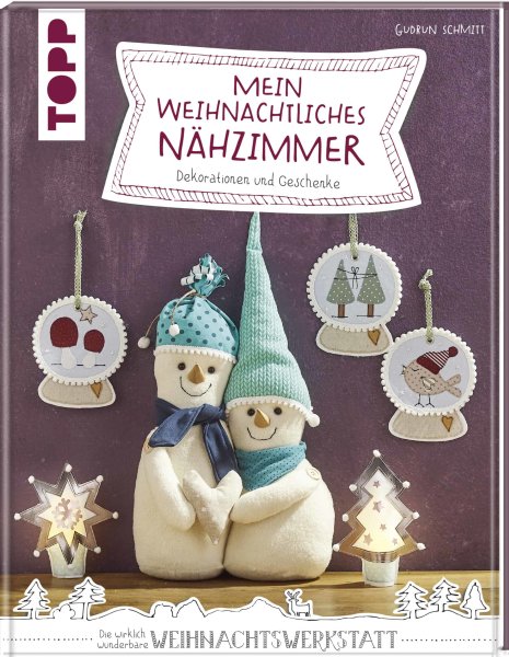 Buch, Mein Weihnachtliches Nähzimmer, TOPP Verlag, Gudrun Schmitt