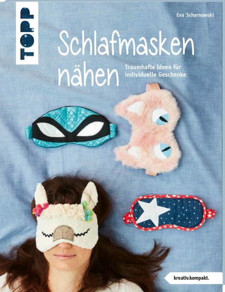 Buch, Schlafmasken nähen (kreativ.kompakt.), TOPP Verlag, Eva Scharnowski